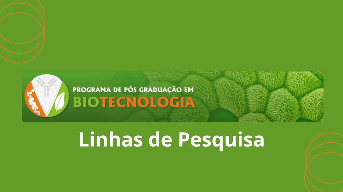 PPGBiotec: Linhas de Pesquisa