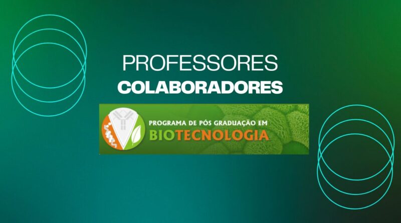 Professores colaboradores do PPGBiotec UEFS